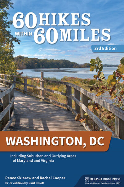 60 Hikes Within 60 Miles: Washington, D.C.