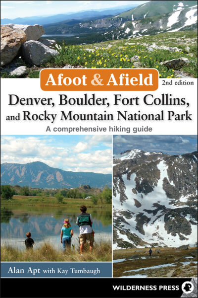 Afoot & Afield: Denver, Boulder, Fort Collins, and Rocky Mountain National Park