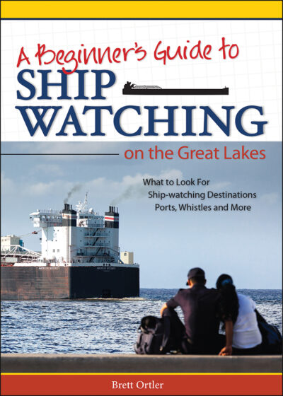 Beginner's Guide to Ship Watching on the Great Lakes