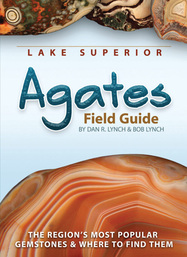 Lake Superior Agates Field Guide AdventureKEEN Shop Lake Superior Agates Field Guide AdventureKEEN Shop