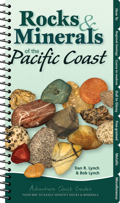 Rocks & Minerals of the Pacific Coast