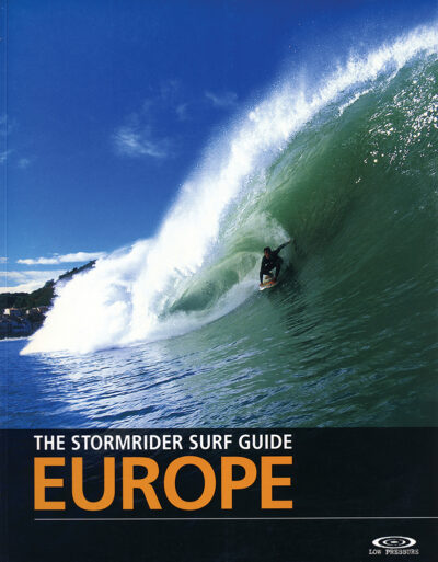 The Stormrider Surf Guide: Europe