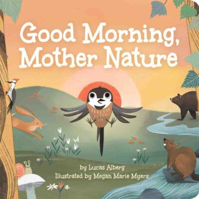 Good Morning, Mother Nature Boardbook