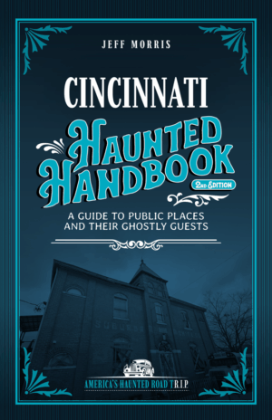 Cincinnati Haunted Handbook