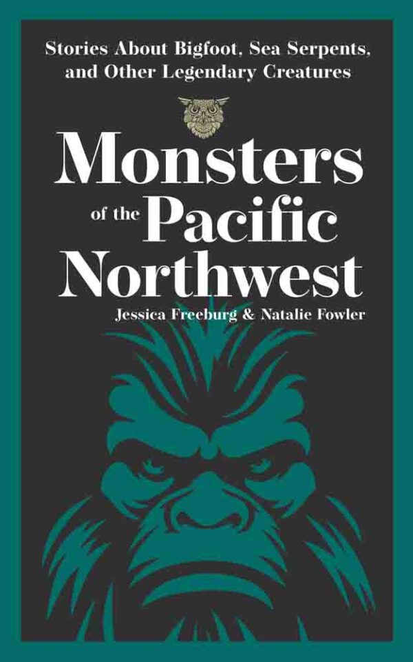 Monsters of the Pacific Northwest