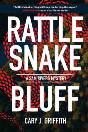 Rattlesnake Bluff (Sam Rivers Mystery Bk 5)
