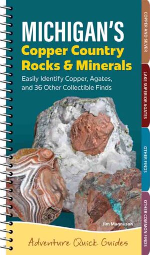 Michigan's Copper Country Rocks & Minerals