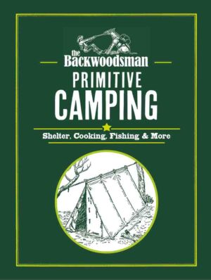 Backwoodsman: Primitive Camping