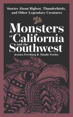 Monsters of California & the Southwest