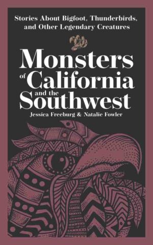 Monsters of California and the Southwest
