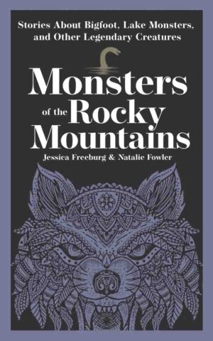 Monsters of the Rocky Mountains