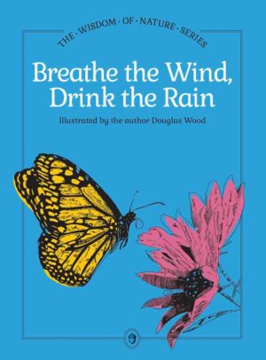 Breathe the Wind, Drink the Rain