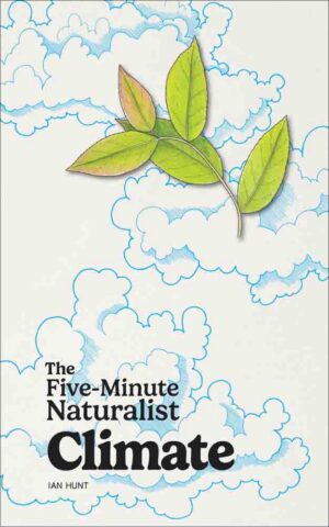 Five-Minute Naturalist: Climate