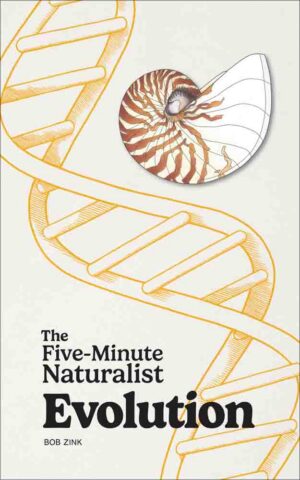 Five-Minute Naturalist: Evolution